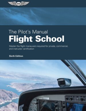 The Pilot’s Manual: Flight School
